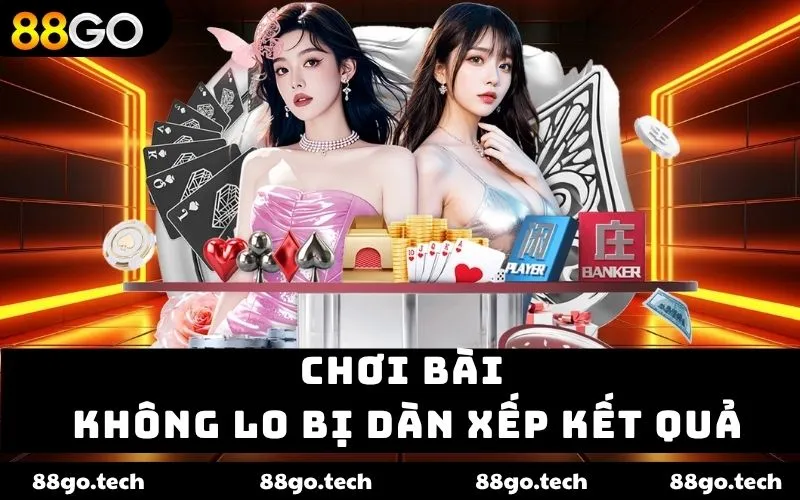 Chơi bài không lo bị dàn xếp kết quả Chơi bài không lo bị dàn xếp kết quả
